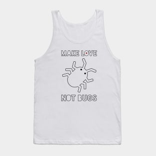 Make Love Not Bugs Tank Top